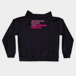 Abortion Rights are Human Rights (pinks) Kids Hoodie